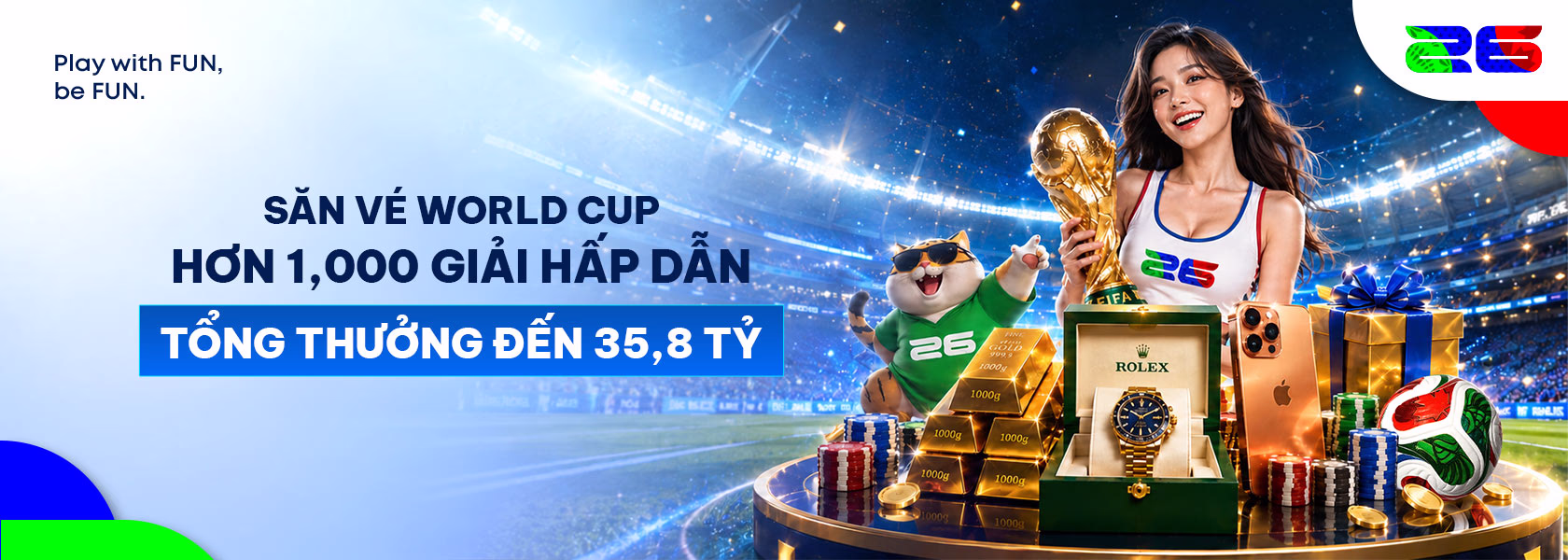 [World Cup 2026] Vào sân cùng FUN - Săn Thưởng Cực Khủng!